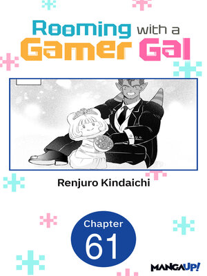 cover image of Rooming with a Gamer Gal, Chapter 61